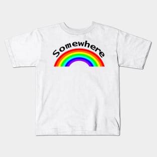 Somewhere is over the Rainbow Puns Kids T-Shirt